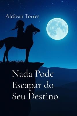 Nada Pode Escapar do Seu Destino - Aldivan Torres - cover