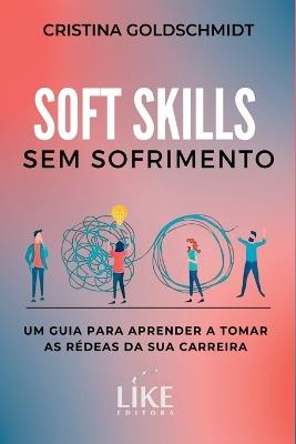 Soft Skills Sem Sofrimento - Goldschmidt Cristina - cover