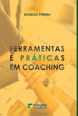 Ferramentas E Pr?ticas Em Coaching - Pereira Rodrigo - cover
