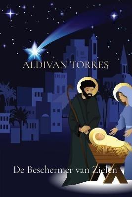 De Beschermer van Zielen - Aldivan Teixeira Torres - cover