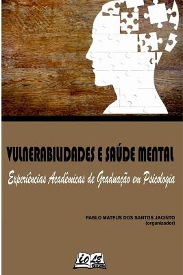Vulnerabilidades E Saúde Mental: Experiências Acadêmicas De - Jacinto Pablo - cover
