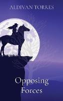Opposing Forces - Aldivan Torres - cover