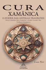 Cura Xamânica - O Poder das Antigas Tradições