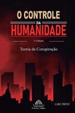 O Controle da Humanidade: Teoria da Conspiração