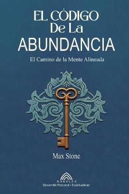 El Código de la Abundancia - Max Stone - cover
