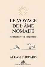 Le Voyage de l'Âme Nomade: Redécouvrir le Tengrisme