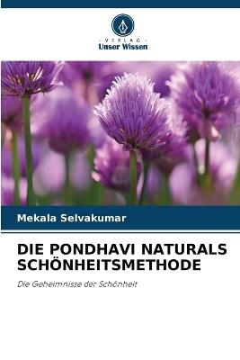Die Pondhavi Naturals Schönheitsmethode - Mekala Selvakumar - cover