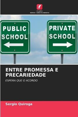 Entre Promessa E Precariedade - Sergio Quiroga - cover