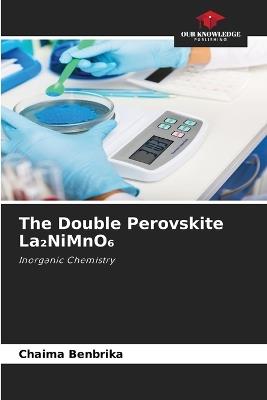 The Double Perovskite La₂NiMnO₆ - Chaima Benbrika - cover
