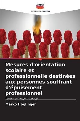 Mesures d'orientation scolaire et professionnelle destinées aux personnes souffrant d'épuisement professionnel - Marko Höglinger - cover