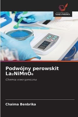 Podwójny perowskit La₂NiMnO₆ - Chaima Benbrika - cover