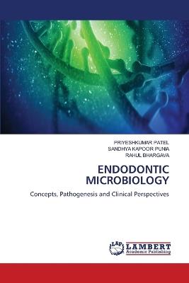 Endodontic Microbiology - Priyeshkumar Patel,Sandhya Kapoor Punia,Rahul Bhargava - cover