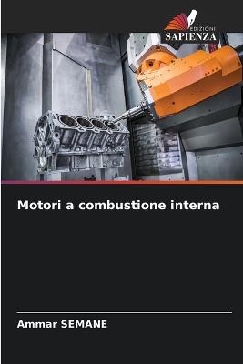 Motori a combustione interna - Ammar Semane - cover