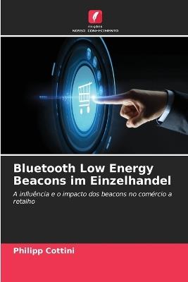 Bluetooth Low Energy Beacons im Einzelhandel - Philipp Cottini - cover