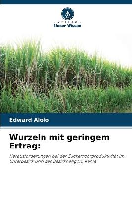 Wurzeln mit geringem Ertrag - Edward Alolo - cover