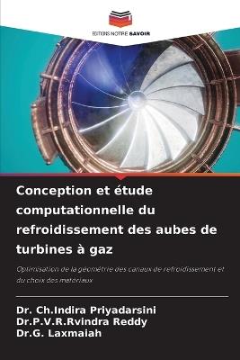 Conception et étude computationnelle du refroidissement des aubes de turbines à gaz - Ch Indira Priyadarsini,Dr P V R Rvindra Reddy,Dr G Laxmaiah - cover