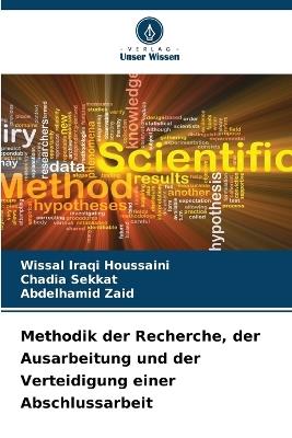 Methodik der Recherche, der Ausarbeitung und der Verteidigung einer Abschlussarbeit - Wissal Iraqi Houssaini,Chadia Sekkat,Abdelhamid Zaid - cover