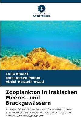 Zooplankton in irakischen Meeres- und Brackgewässern - Talib Khalaf,Mohammed Morad,Abdul-Hussein Awad - cover