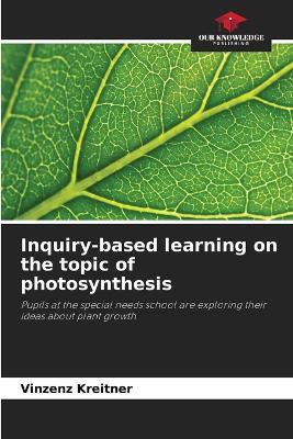 Inquiry-based learning on the topic of photosynthesis - Vinzenz Kreitner - cover