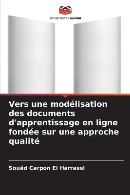 Vers une modélisation des documents d'apprentissage en ligne fondée sur une approche qualité - Souâd Carpon El Harrassi - cover