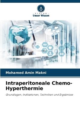 Intraperitoneale Chemo-Hyperthermie - Mohamed Amin Makni - cover