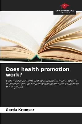 Does health promotion work? - Gerda Kremser - cover
