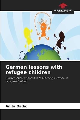 German lessons with refugee children - Anita Dadic - cover