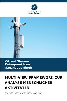 Multi-View Framework Zur Analyse Menschlicher Aktivitäten - Vikrant Sharma,Ketanpreet Kaur,Gagandeep Singh - cover