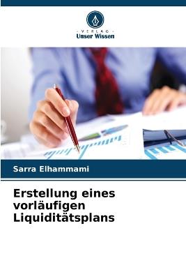 Erstellung eines vorläufigen Liquiditätsplans - Sarra Elhammami - cover