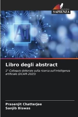 Libro degli abstract - Prasenjit Chatterjee,Sanjib Biswas - cover