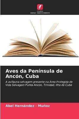 Aves da Península de Ancón, Cuba - Abel Hernandez - Muñoz - cover