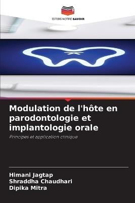 Modulation de l'hôte en parodontologie et implantologie orale - Himani Jagtap,Shraddha Chaudhari,Dipika Mitra - cover