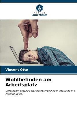 Wohlbefinden am Arbeitsplatz - Vincent Otto - cover