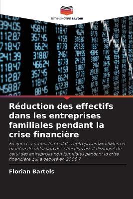 Réduction des effectifs dans les entreprises familiales pendant la crise financière - Florian Bartels - cover