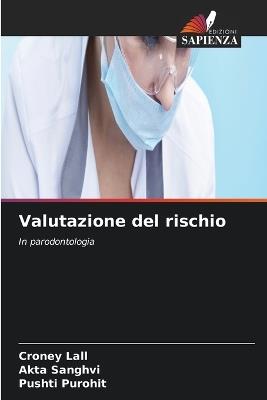 Valutazione del rischio - Croney Lall,Akta Sanghvi,Pushti Purohit - cover
