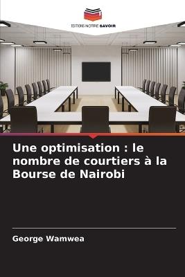 Une optimisation: le nombre de courtiers à la Bourse de Nairobi - George Wamwea - cover