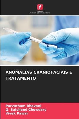 Anomalias Craniofaciais E Tratamento - Parvatham Bhavani,G Saichand Chowdary,Vivek Pawar - cover