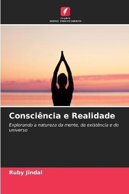 Consciência e Realidade - Ruby Jindal - cover