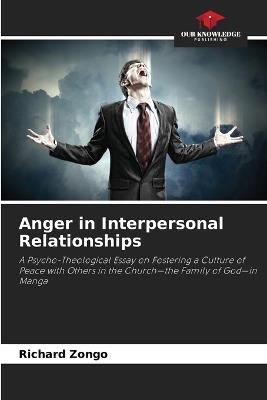 Anger in Interpersonal Relationships - Richard Zongo - cover
