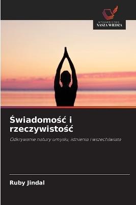 Świadomośc i rzeczywistośc - Ruby Jindal - cover