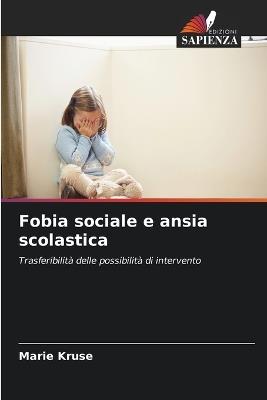 Fobia sociale e ansia scolastica - Marie Kruse - cover