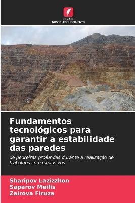 Fundamentos tecnológicos para garantir a estabilidade das paredes - Sharipov Lazizzhon,Saparov Meilis,Zairova Firuza - cover