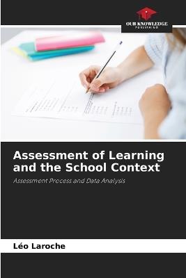 Assessment of Learning and the School Context - Léo Laroche - cover