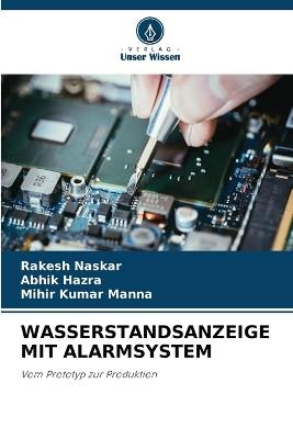 Wasserstandsanzeige Mit Alarmsystem - Rakesh Naskar,Abhik Hazra,Mihir Kumar Manna - cover