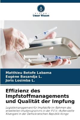 Effizienz des Impfstoffmanagements und Qualität der Impfung - Matthieu Betofe Labama,Eugène Basandja L,Joris Losimba L - cover