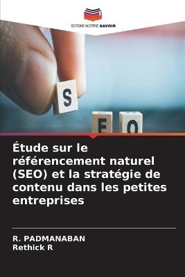 Étude sur le référencement naturel (SEO) et la stratégie de contenu dans les petites entreprises - R Padmanaban,Rethick R - cover