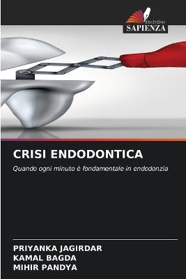Crisi Endodontica - Priyanka Jagirdar,Kamal Bagda,Mihir Pandya - cover