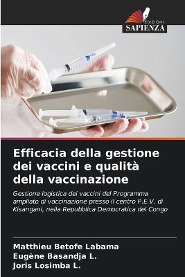 Efficacia della gestione dei vaccini e qualità della vaccinazione - Matthieu Betofe Labama,Eugène Basandja L,Joris Losimba L - cover