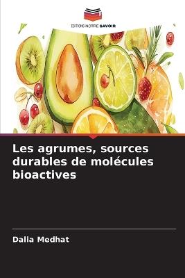 Les agrumes, sources durables de molécules bioactives - Dalia Medhat - cover