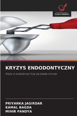 Kryzys Endodontyczny - Priyanka Jagirdar,Kamal Bagda,Mihir Pandya - cover